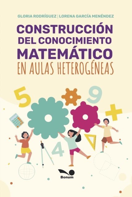 Lorena Garcia Menendez, Gloria Rodriguez - Construcción del conocimiento matemático en aulas heterogéneas, E-bok. Tillgänglighet: Lägg i varukorg