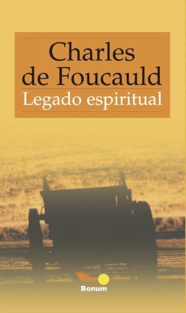Charles De Foucauld - Legado espiritual, E-bok