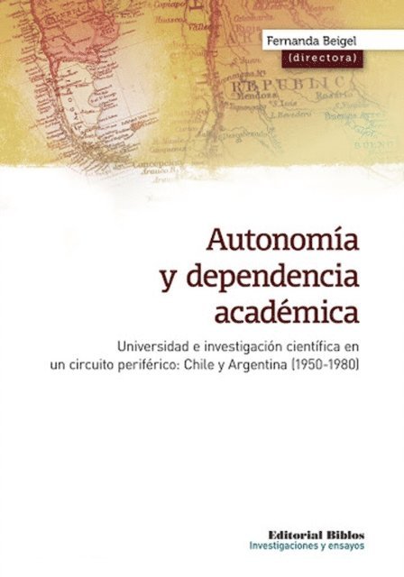 Fernanda Beigel - Autonomía y dependencia académica, E-bok