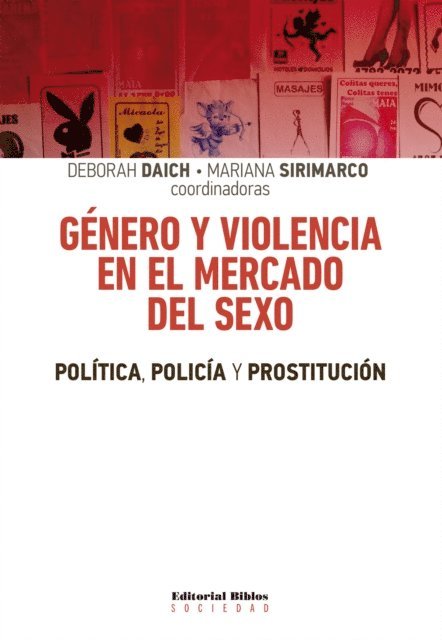 Mariana Sirimarco, Deborah Daich - Género y violencia en el mercado del sexo, E-bok