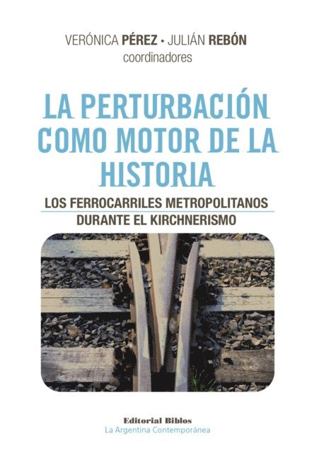 Julian Rebon, Veronica Perez - La perturbación como motor de la historia, E-bok