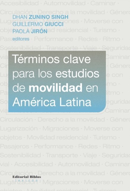 Paola Jiron, Guillermo Giucci, Dhan Zunino Singh - Términos clave para los estudios de movilidad en América Latina, E-bok