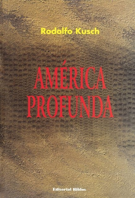 Rodolfo Kusch - América profunda, E-bok. Tillgänglighet: Lägg i varukorg