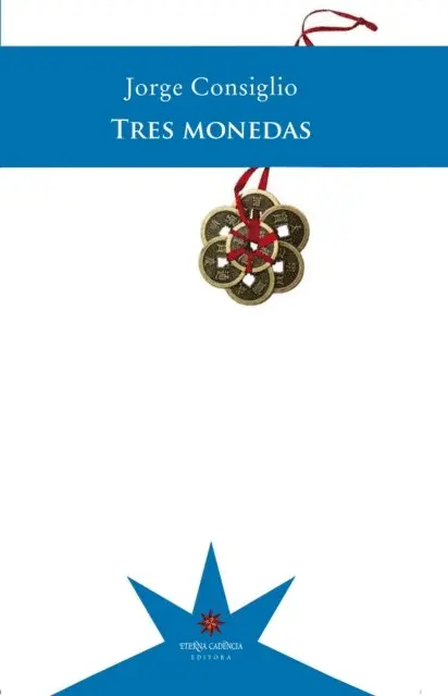 Jorge Consiglio - Tres monedas, E-bok. Tillgänglighet: Lägg i varukorg