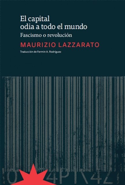 Maurizio Lazzarato - El capital odia a todo el mundo, E-bok