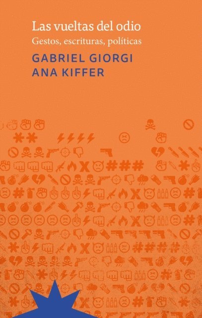 Ana Kiffer, Gabriel Giorgi - Las vueltas del odio, E-bok