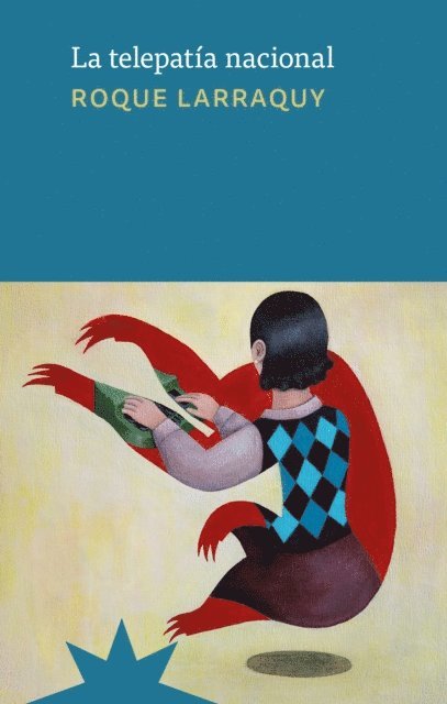 Roque Larraquy - La telepatía nacional, E-bok