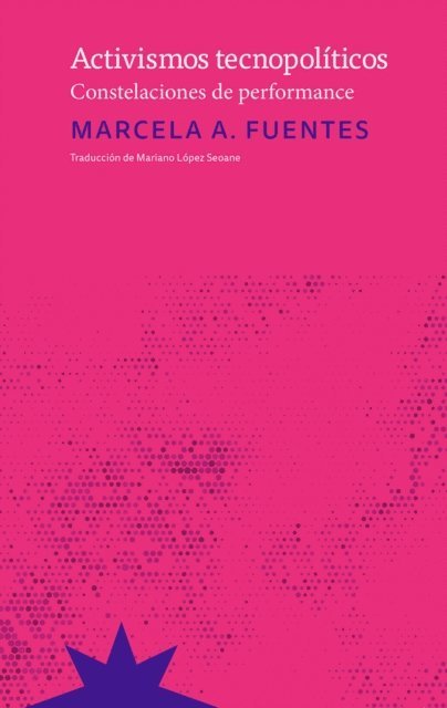 Mariano Lopez Seoane, Marcela A. Fuentes - Activismos tecnopolíticos, E-bok