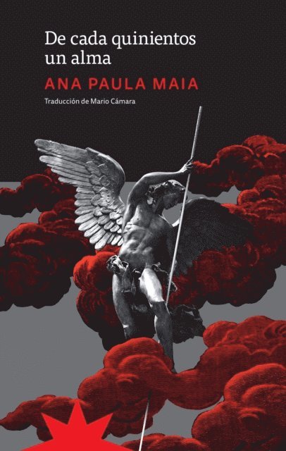 Ana Paula Maia - De cada quinientos un alma, E-bok