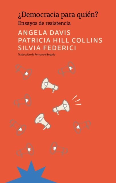 Silvia Federici, Patricia Hill Collins, Angela Davis - Democracia para quien?, E-bok