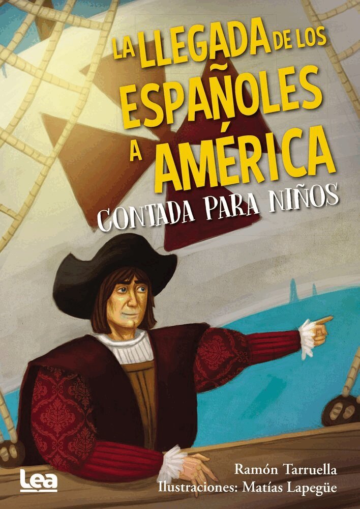 Ram Tarruella - La llegada de los espaoles a America contada para nios, Häftad
