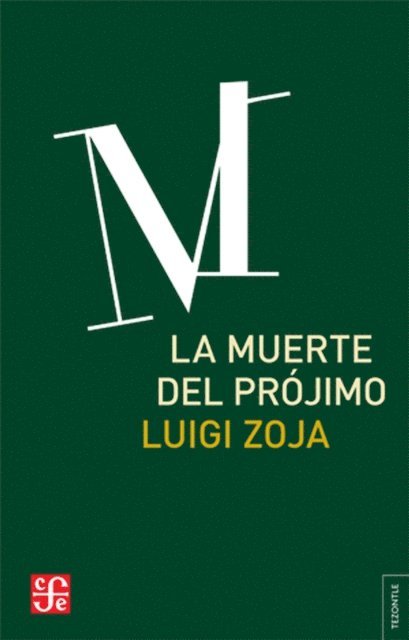 Luigi Zoja - La muerte del prójimo, E-bok