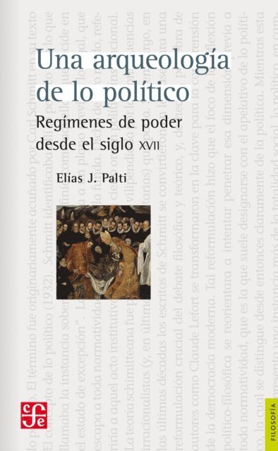 Elias Palti - Una arqueología de lo político, E-bok