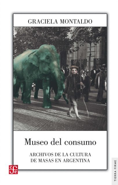 Graciela Montaldo - Museo del consumo, E-bok