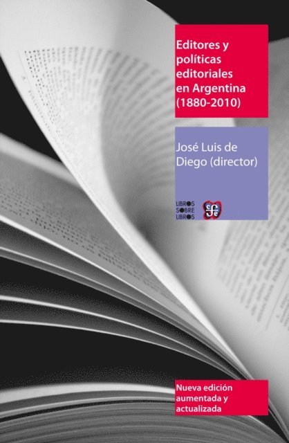 Jose Luis de Diego - Editores y políticas editoriales en Argentina (1880-2010), E-bok