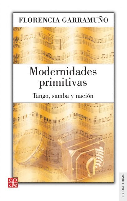 Florencia Garramuno - Modernidades primitivas, E-bok