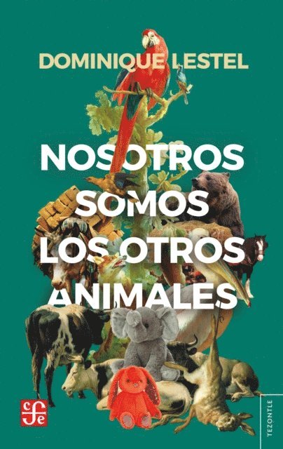 Dominique Lestel - Nosotros somos los otros animales, E-bok