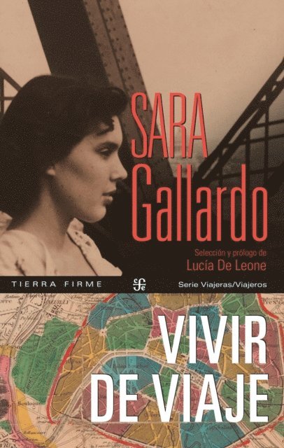 Sara Gallardo - Vivir de viaje, E-bok