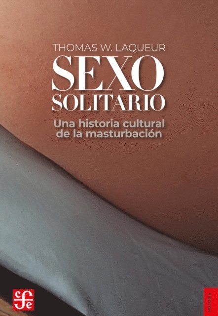 Thomas W. Laqueur - Sexo solitario, E-bok