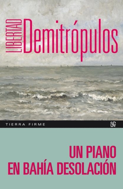 Libertad Demitropulos - Un piano en Bahía Desolación, E-bok