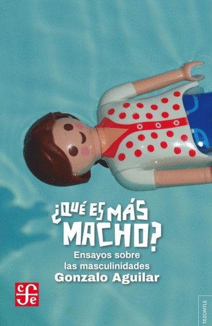 Gonzalo Aguilar - ¿Qué es más macho?, E-bok