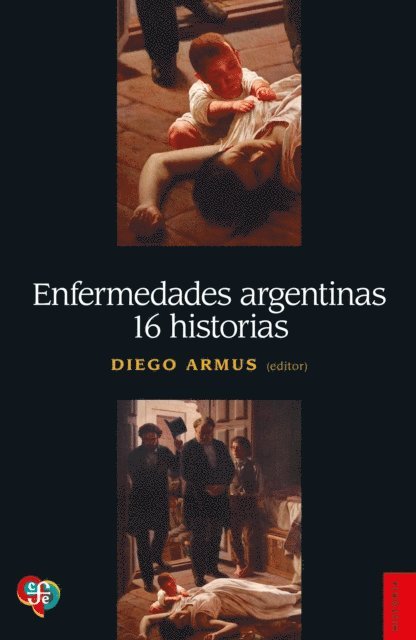 Diego Armus - Enfermedades argentinas. 16 historias, E-bok