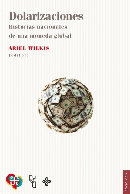 Ariel Wilkis - Dolarizaciones, E-bok