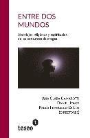 Daniel Jones, Pablo Francisco Di Leo - Entre dos mundos: Abordajes religiosos y espirituales de los consumos de drogas, Häftad