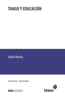 Julián Barsky - Tango y educación, Häftad. Tillgänglighet: Lägg i varukorg