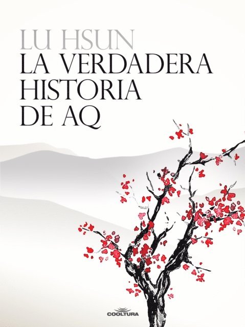 Lu Hsun - La verdadera historia de AQ, E-bok