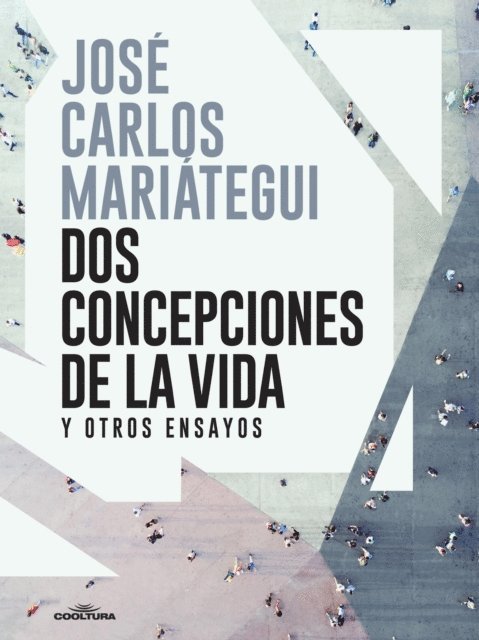 Jose Carlos Mariategui - Dos concepciones de la vida, E-bok