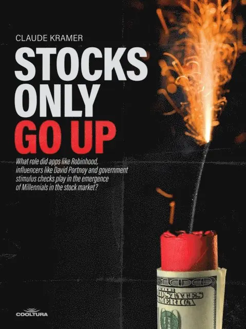Claude Kramer - Stocks Only Go Up, E-bok. Tillgänglighet: Lägg i varukorg