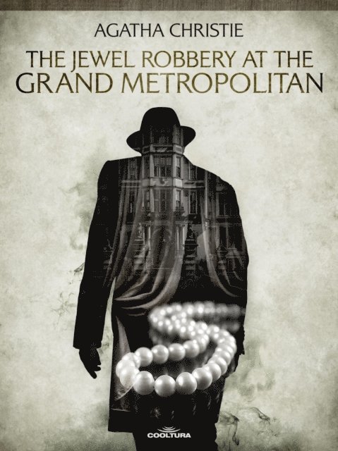 Agatha Christie - Jewel Robbery at the Grand Metropolitan, E-bok