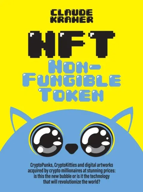 Claude Kramer - NFT Non-Fungible Token, E-bok. Tillgänglighet: Lägg i varukorg
