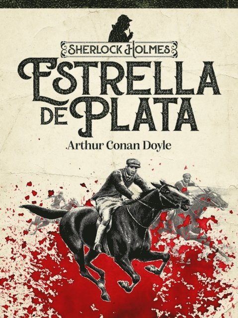 Arthur Conan Doyle - Estrella de Plata, E-bok