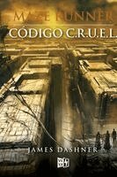 James Dashner - Maze Runner: Código C.R.U.E.L, Häftad