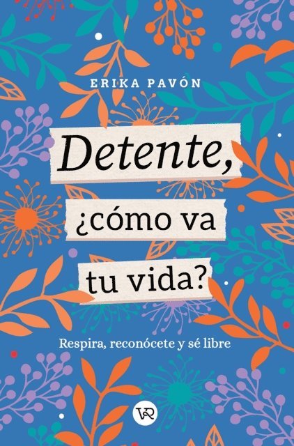 Erika Pavon - Detente, ¿cómo va tu vida?, E-bok