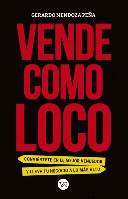Gerardo Mendoza Pena - Vende como loco, E-bok