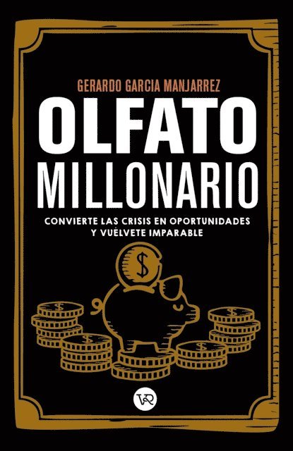 Gerardo Garcia Manjarrez - Olfato millonario, E-bok