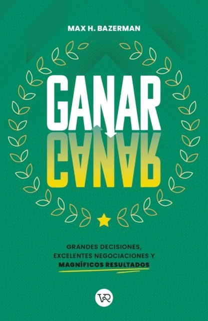 Max H. Bazerman - Ganar-Ganar, E-bok