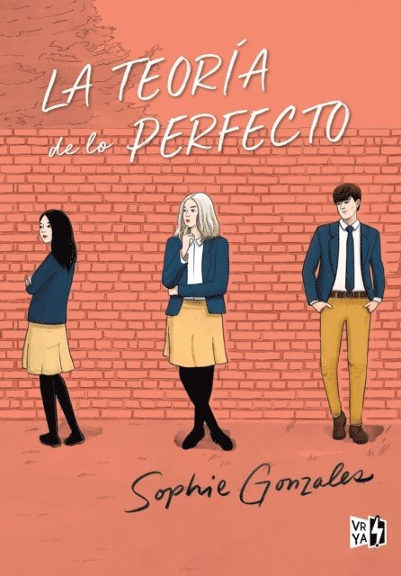 Sophie Gonzales - La teoría de lo perfecto, E-bok