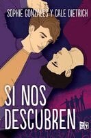 Sophie Gonzales, Cale Dietrich - Si Nos Descubren, Häftad