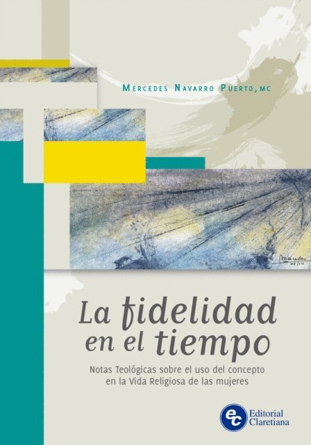 Mercedes Navarro Puerto - La fidelidad en el tiempo, E-bok