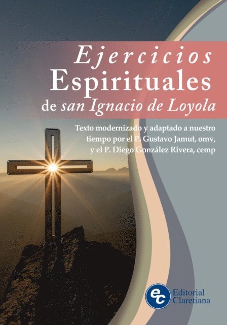 san Ignacio de Loyola, Diego A. Gonzalez Rivera, Gustavo E. Jamut - Ejercicios Espirituales de san Ignacio de Loyola, E-bok. Tillgänglighet: Lägg i varukorg