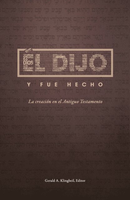Jacques B. Doukhan, Martin G. Klingbeil, Angel M. Rodriguez, Alexej Muran, Paul Gregor, Richard M. Davidson, Randall W. Younker, Michael G. Hasel, Gerhard F. Hasel, Gerald A. Klingbeil - Él dijo y fue hecho, E-bok