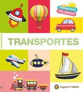 MIS Primeras Palabras: Transportes / Transport. My First Words Series