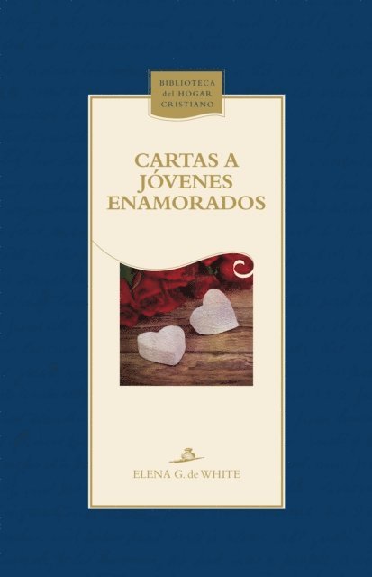 Elena G. de White - Cartas a jóvenes enamorados, E-bok