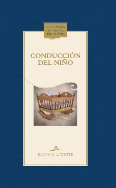 Elena G. de White - Conducción del niño, E-bok