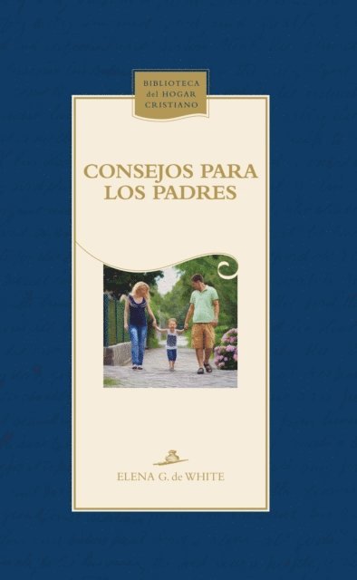 Elena G. de White - Consejos para los padres, E-bok