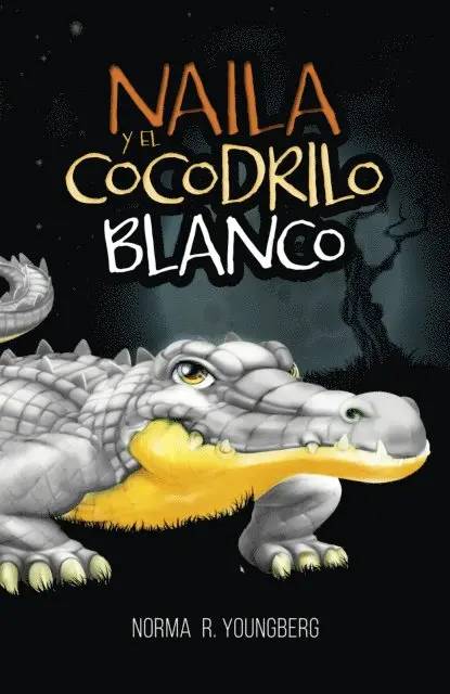 Norma R. Youngberg - Naila y el cocodrilo blanco, E-bok. Tillgänglighet: Lägg i varukorg